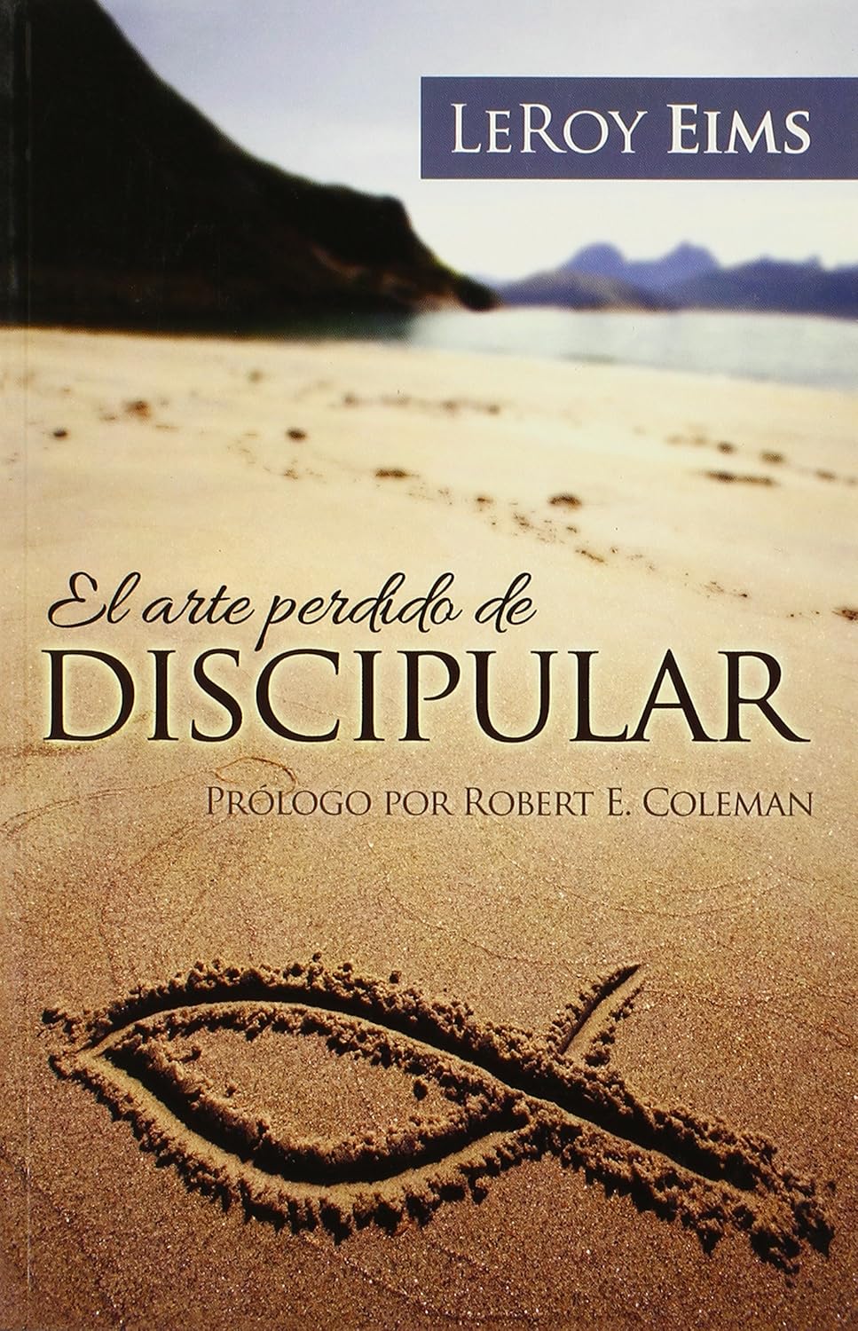 El Arte Perdido de Discipular