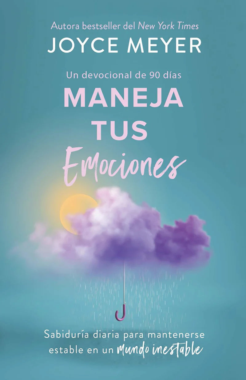 Maneja tus emociones, un devocional de 90 días